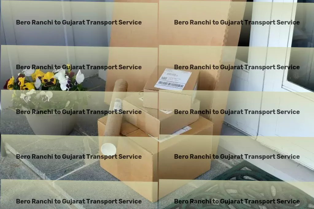 Bero Ranchi to Gujarat Transport Making every logistic challenge easier to navigate in India! - Commercial transport solutions