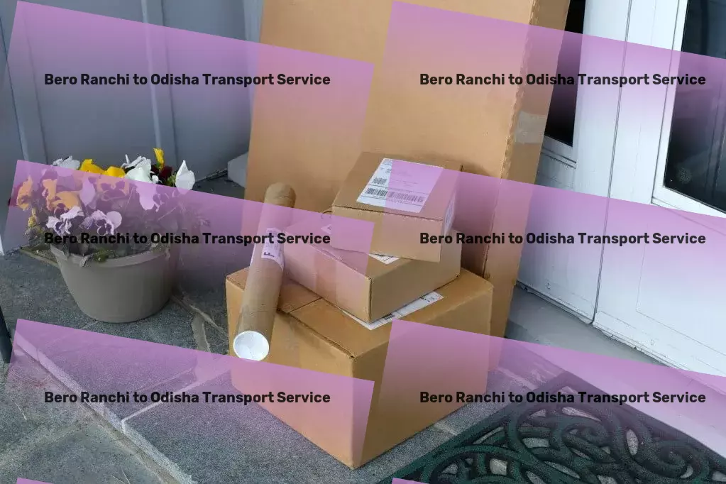 Bero Ranchi to Odisha Transport Personal parcel transport