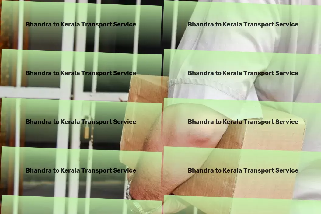 Bhandra to Kerala Transport Nationwide bulk transport