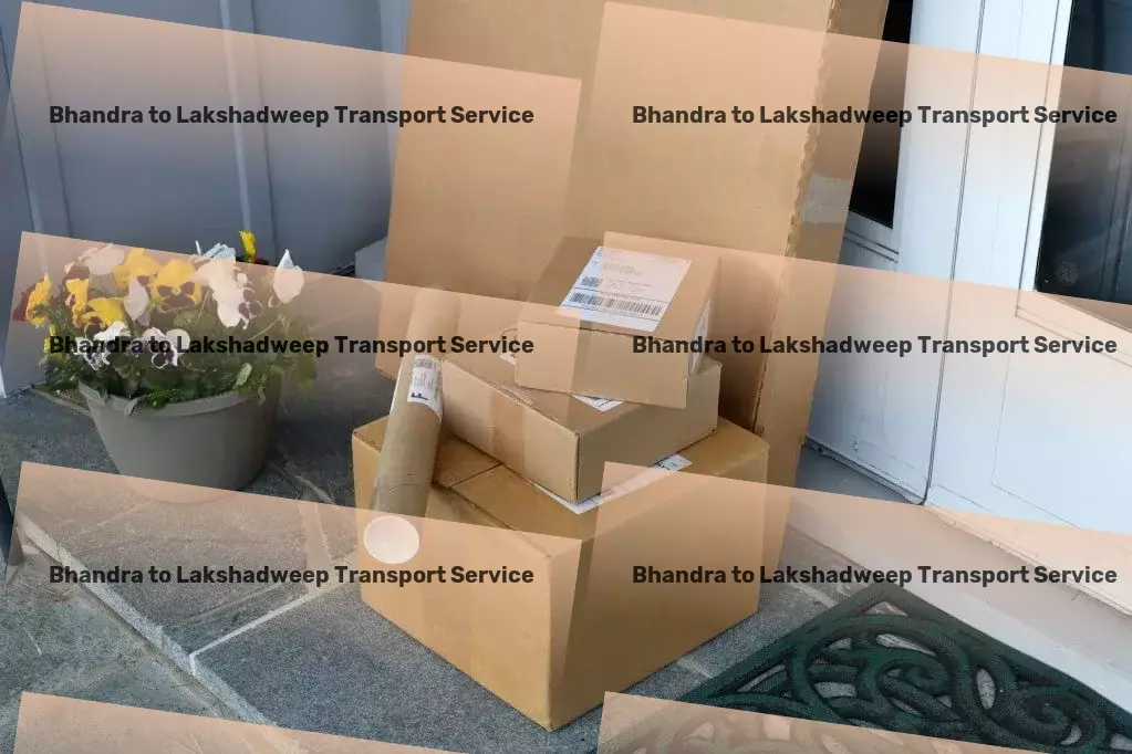 Bhandra to Lakshadweep Transport Local freight dispatch