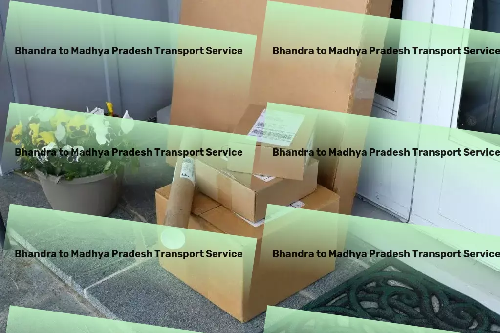 Bhandra to Madhya Pradesh Transport Next-level logistics solutions tailored for India's needs! - Multi-regional freight services