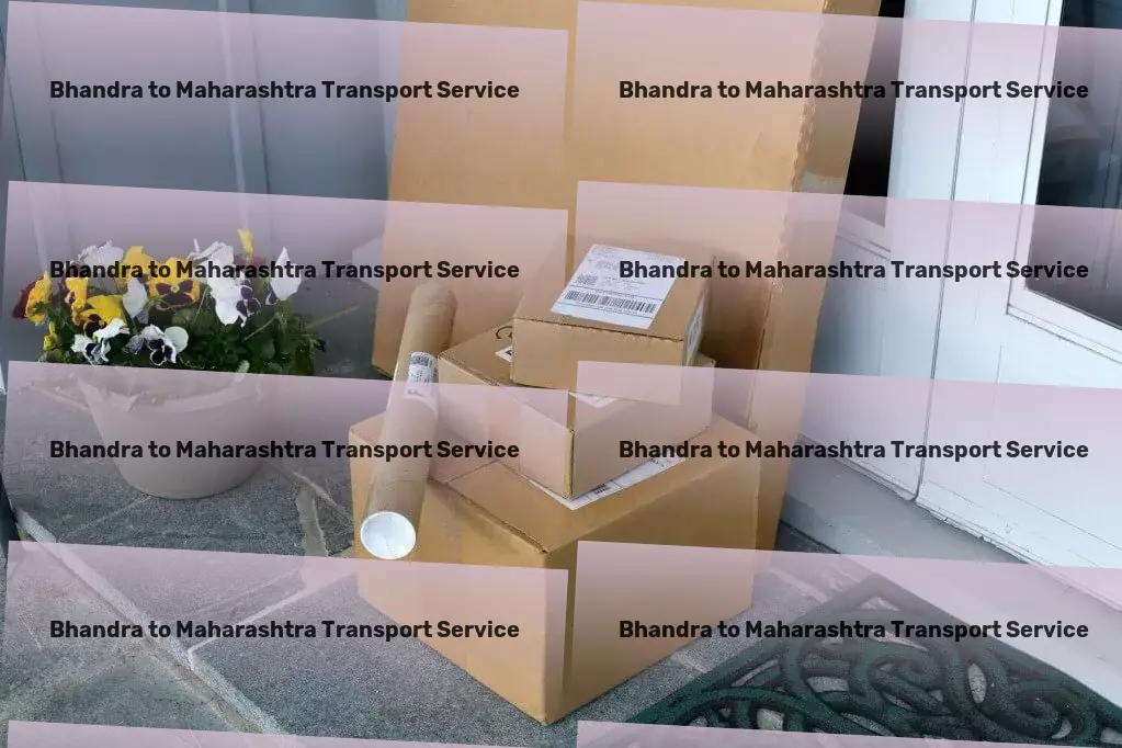 Bhandra to Maharashtra Transport Full-service freight and shipment