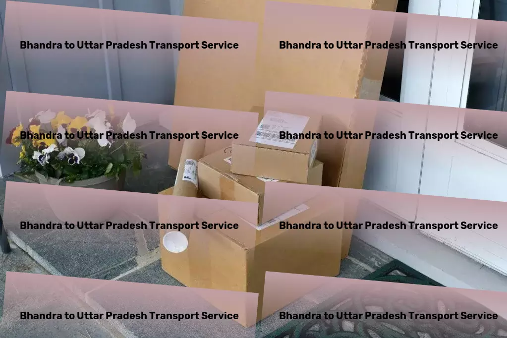 Bhandra to Uttar Pradesh Transport Streamlined shipping tailored for Indian markets. - Regional logistics services