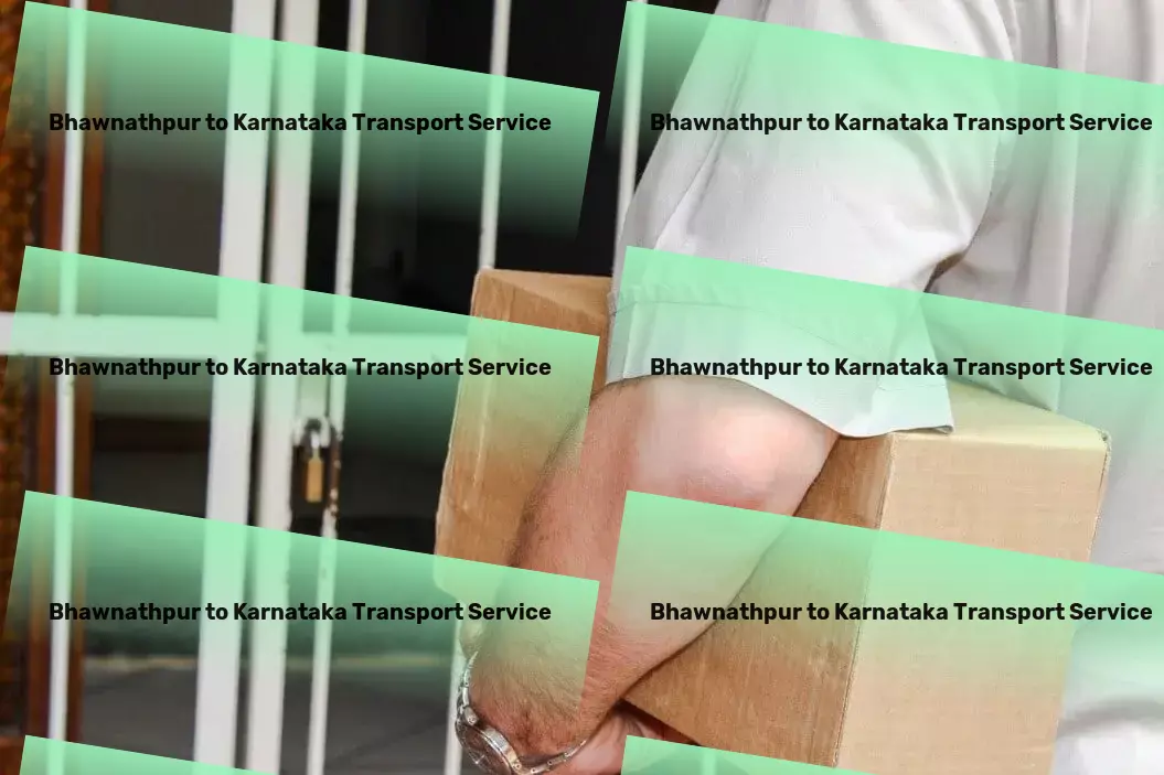 Bhawnathpur to Karnataka Transport The perfect blend of technology and expertise for your Indian logistics needs! - Citywide goods forwarding