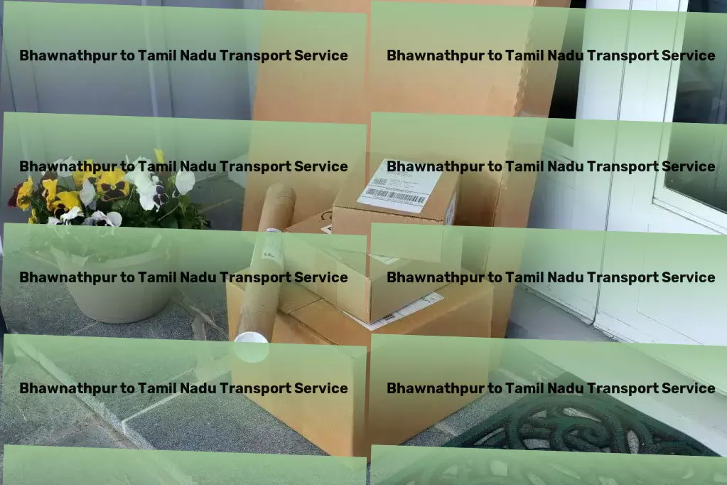 Bhawnathpur to Tamil Nadu Transport Nationwide package forwarding