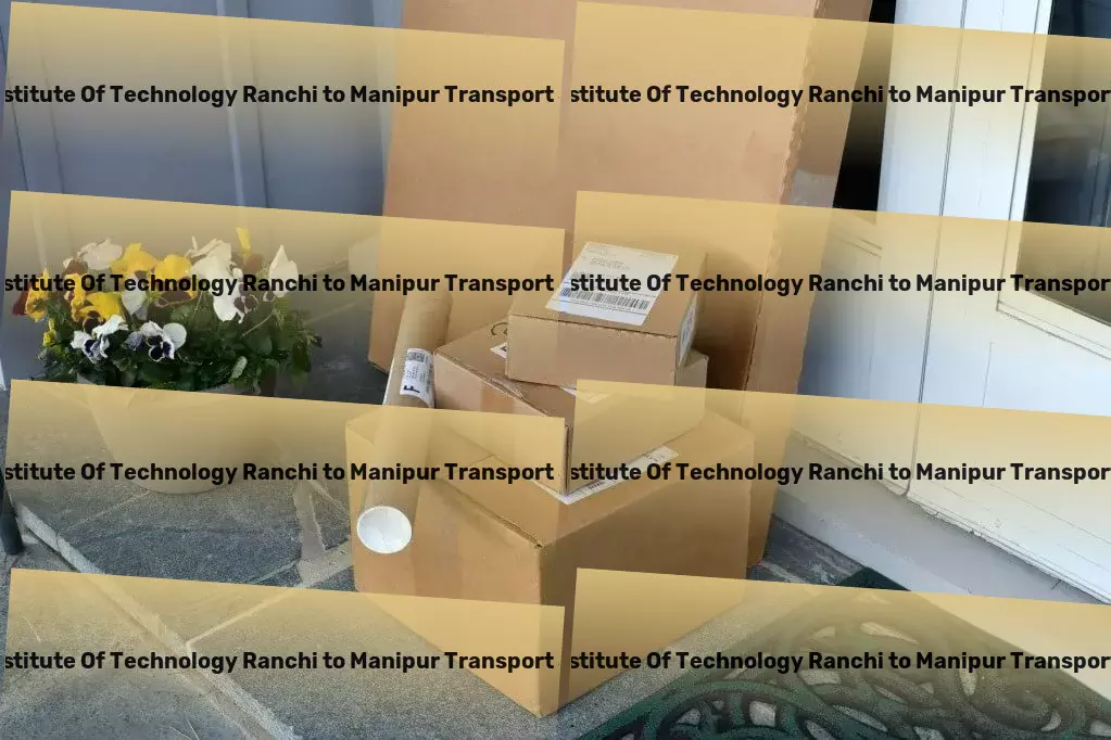 Birla Institute Of Technology Ranchi to Manipur Transport National logistics solutions