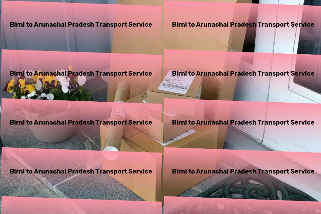 Birni to Arunachal Pradesh Transport Revolutionize your home with these simple DIY projects! - Advanced goods forwarding