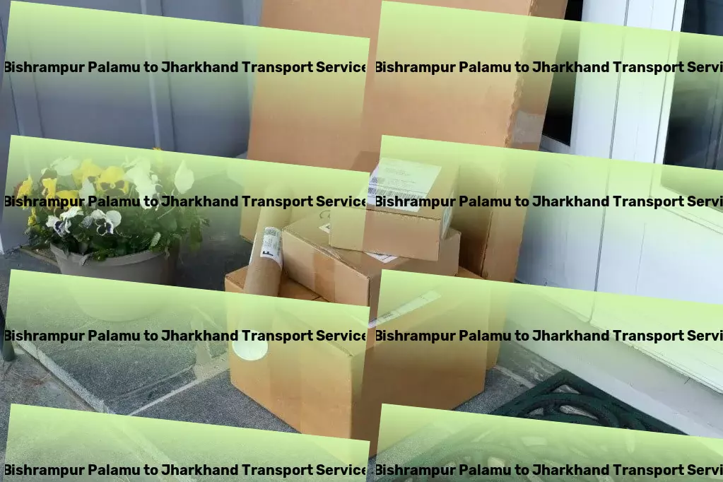 Bishrampur Palamu to Jharkhand Transport Personalized goods shipping