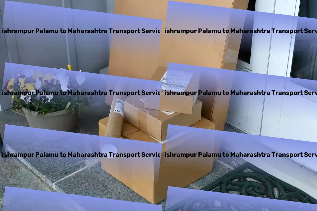 Bishrampur Palamu to Maharashtra Transport Your logistical dreams, realized with our Indian transport expertise! - Fast furniture moving