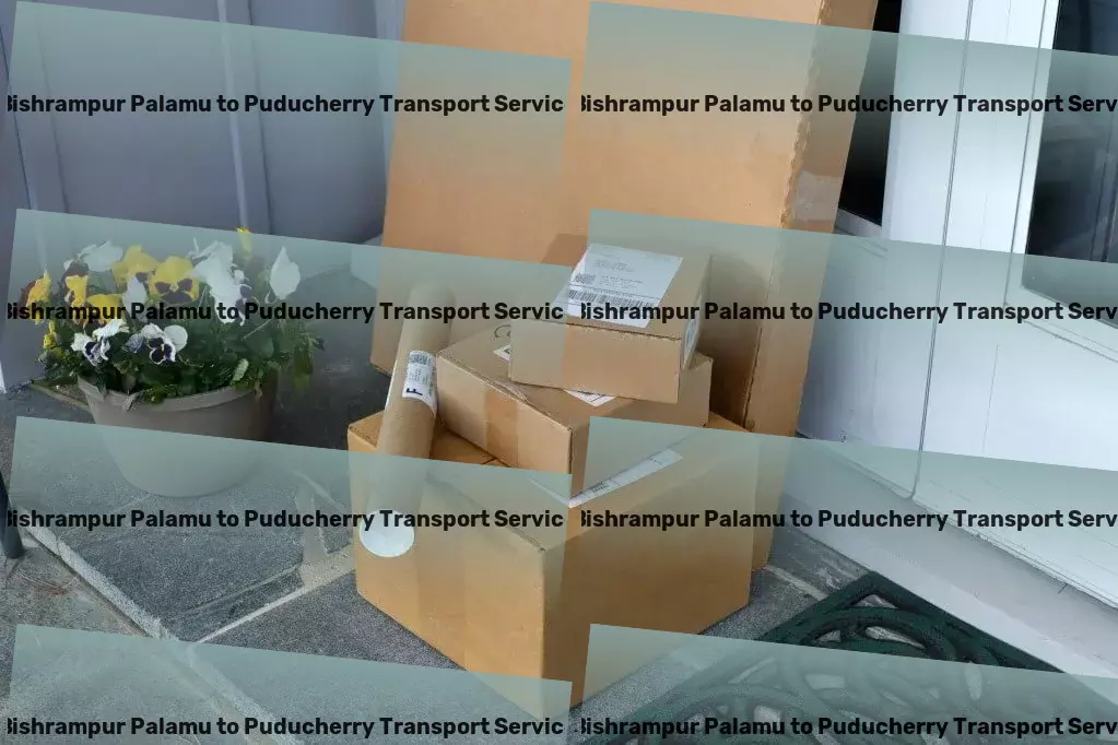 Bishrampur Palamu to Puducherry Transport Rapid goods shipment services