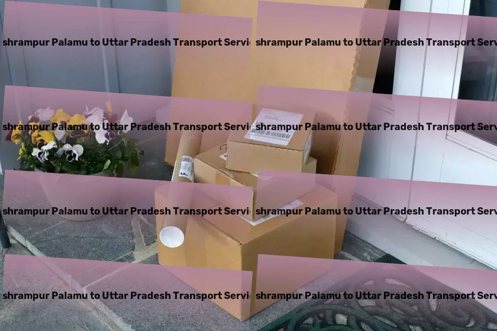 Bishrampur Palamu to Uttar Pradesh Transport Custom road transport