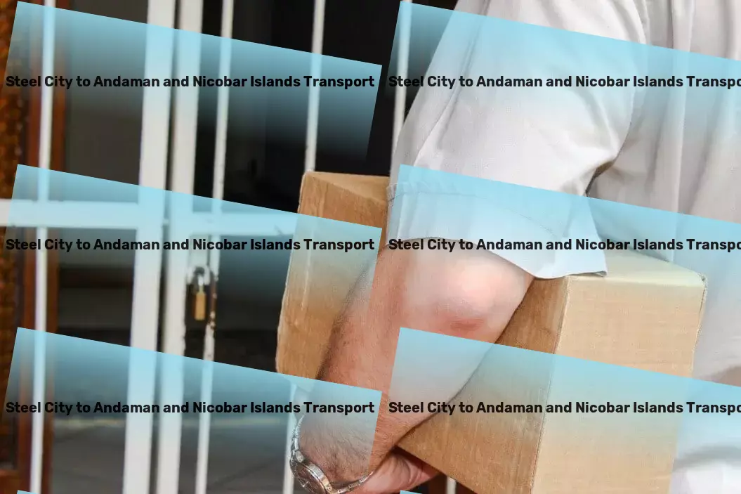 Bokaro Steel City to Andaman And Nicobar Islands Transport Professional transporter services