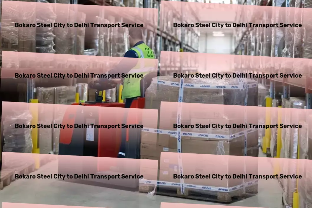 Bokaro Steel City to Delhi Transport From coast to coast: India's best transport solutions! - Warehousing and distribution