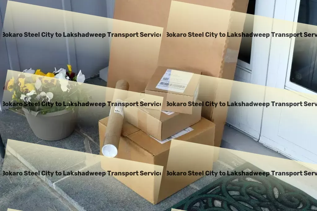 Bokaro Steel City to Lakshadweep Transport Local freight solutions