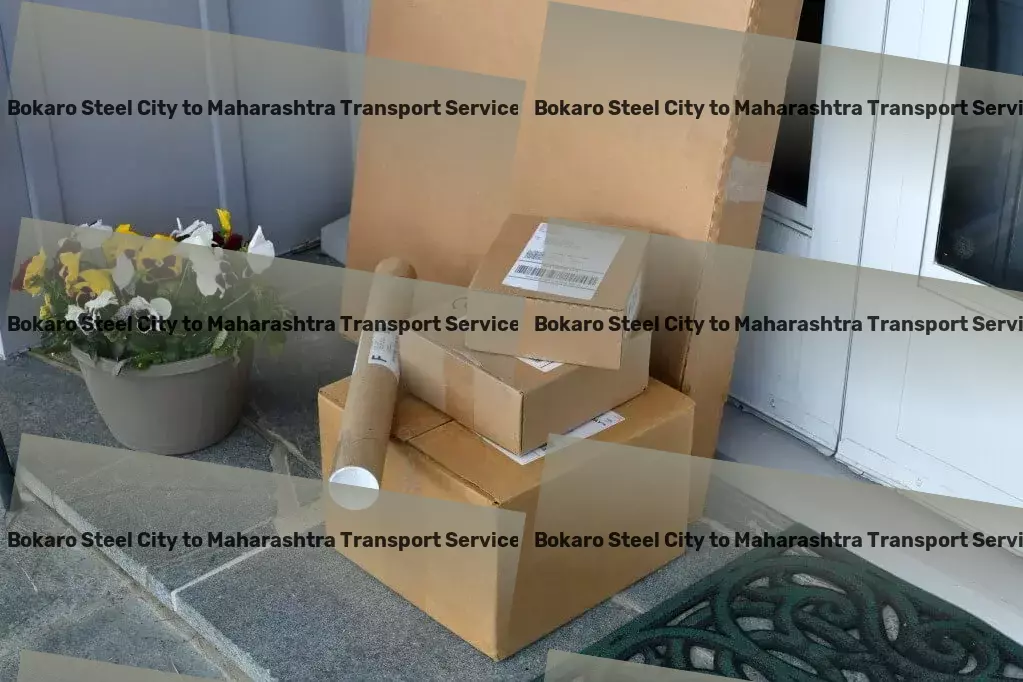 Bokaro Steel City to Maharashtra Transport Every mile covered with precision in Indian logistics! - International logistics provider