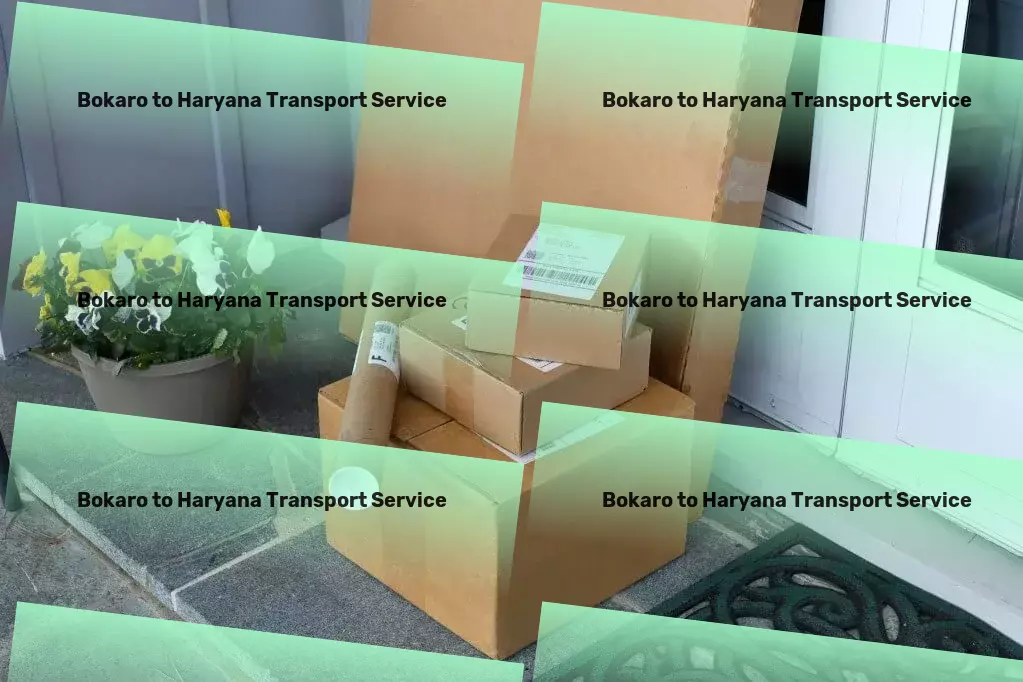 Bokaro to Haryana Transport Furniture relocation services