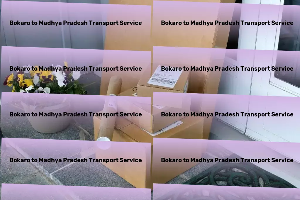 Bokaro to Madhya Pradesh Transport Advanced freight services