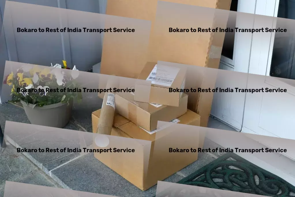 Bokaro to Rest Of India Transport Advanced goods transportation