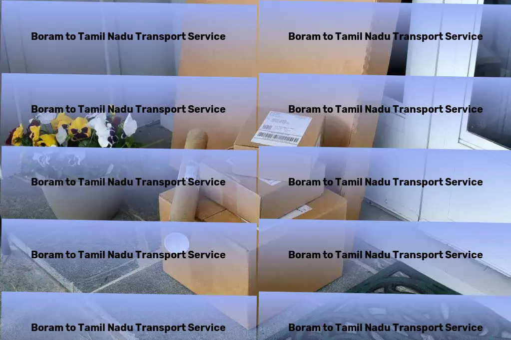 Boram to Tamil Nadu Transport Expertise in navigating India's transport nuances! - Rapid transport solutions