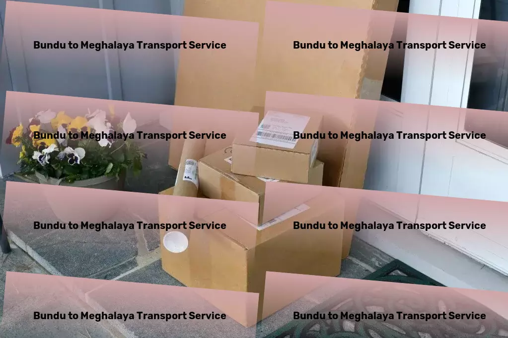 Bundu to Meghalaya Transport Heavy cargo logistics