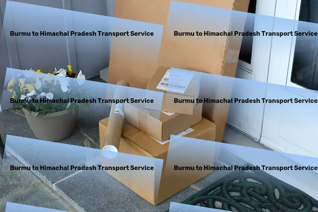 Burmu to Himachal Pradesh Transport Full-scale cargo operations