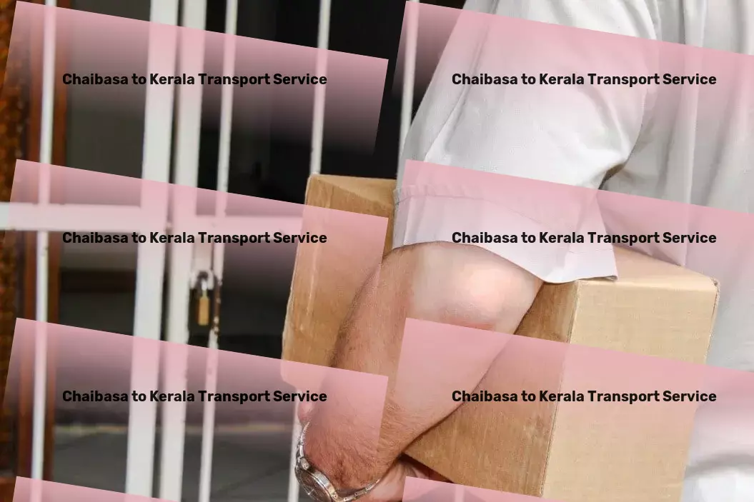 Chaibasa to Kerala Transport Comprehensive shipping services