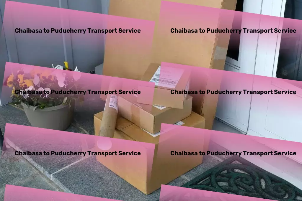 Chaibasa to Puducherry Transport Nationwide logistics operations