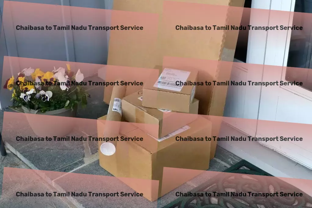 Chaibasa to Tamil Nadu Transport Advanced cargo logistics