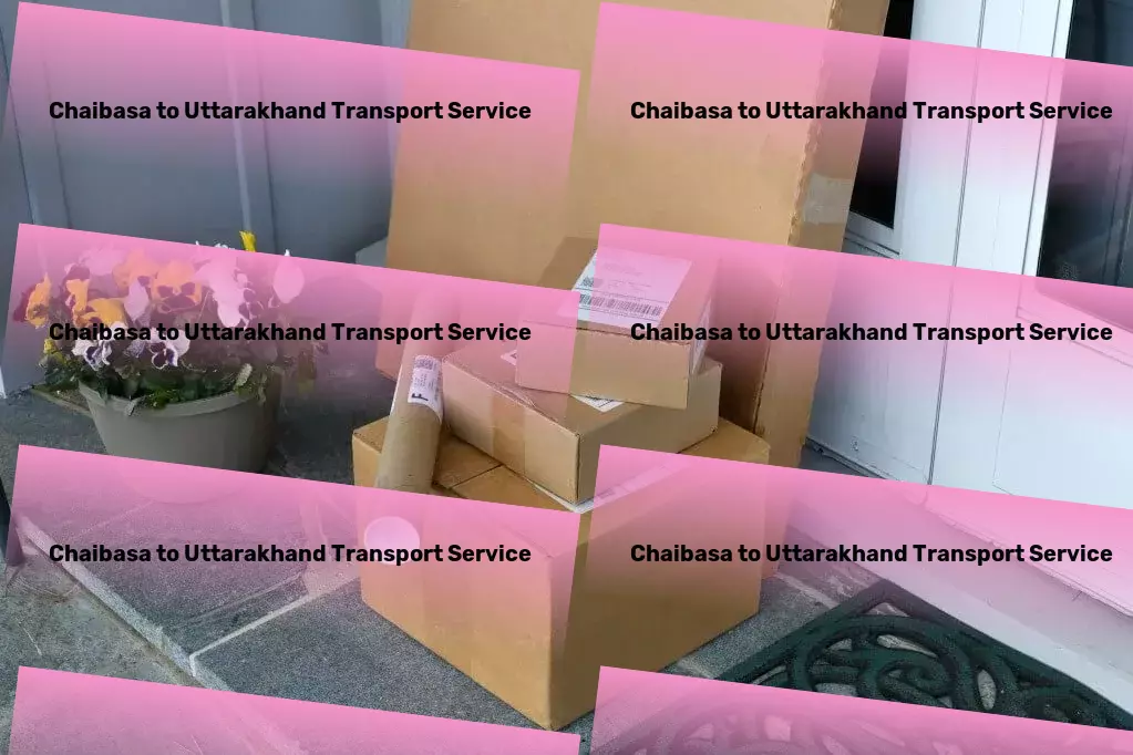 Chaibasa to Uttarakhand Transport Specialized freight delivery